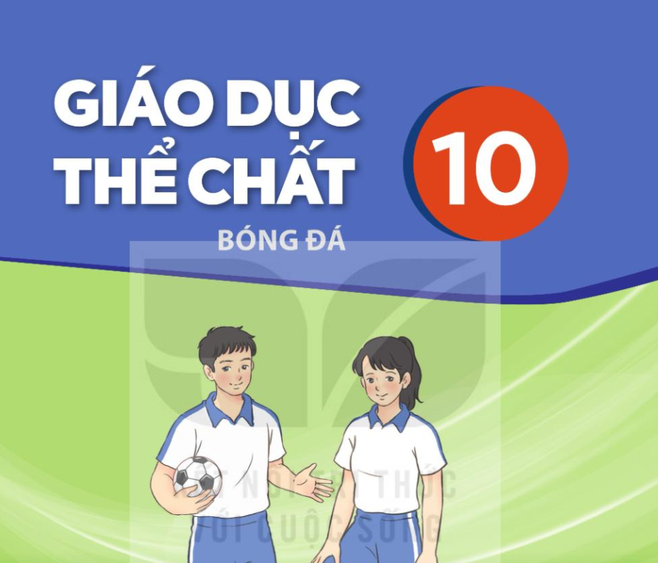 Sách Giáo Khoa Giáo Dục Thể Chất 10 - Bóng Đá - PDF Miễn phí